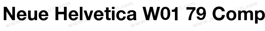 Neue Helvetica W01 79 Comp Bold字体转换